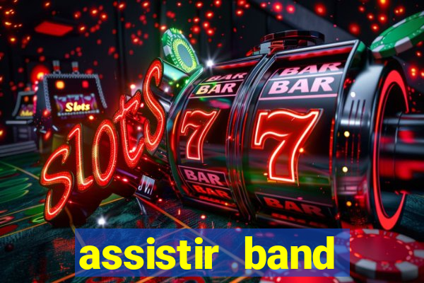 assistir band sports ao vivo